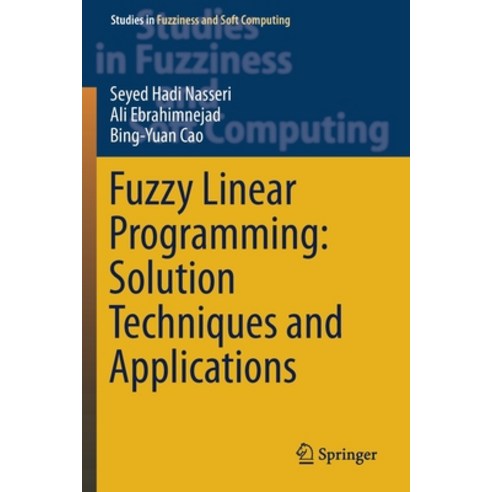 Fuzzy Linear Programming: Solution Techniques and Applications Paperback, Springer