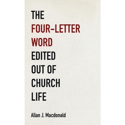 (영문도서) The Four-Letter Word Edited Out of Church Life Hardcover, Resource Publications (CA), English, 9781666780895