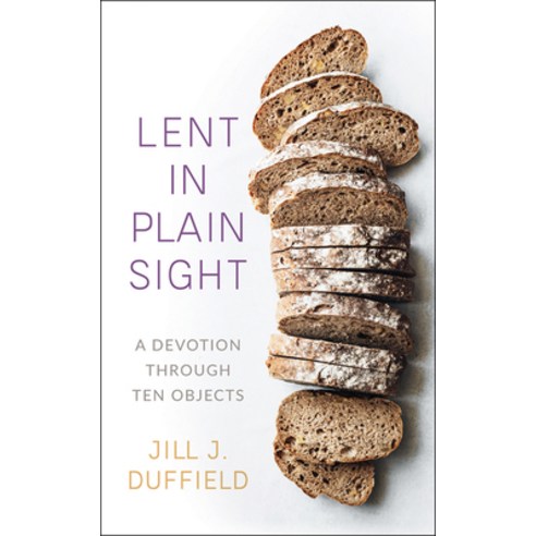 Lent in Plain Sight: A Devotion Through Ten Objects Paperback, Westminster John Knox Press