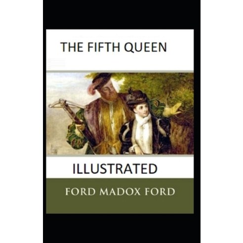 (영문도서) The Fifth Queen Illustrated Paperback, Independently Published, English, 9798423958008