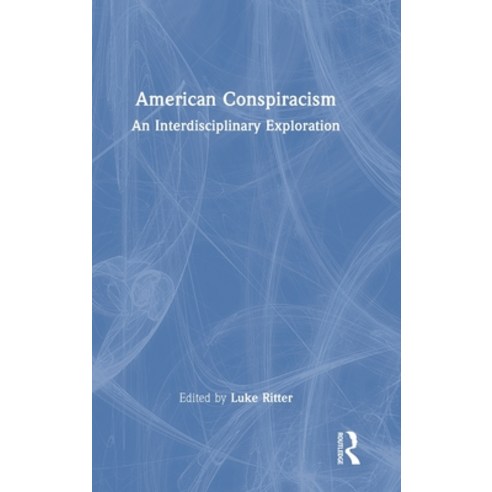 (영문도서) American Conspiracism: An Interdisciplinary Exploration Hardcover, Routledge, English, 9781032604633