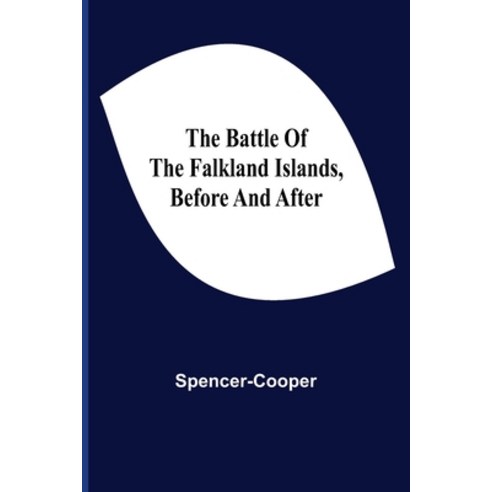 (영문도서) The Battle Of The Falkland Islands Before And After Paperback, Alpha Edition, English, 9789354593512