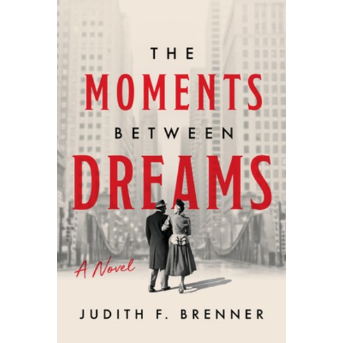 (영문도서) The Moments Between Dreams Paperback, Greenleaf Book Group Press, English, 9781626349339