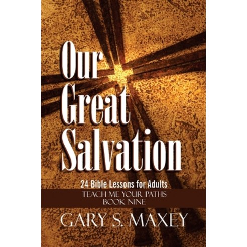 Our Great Salvation Paperback, Independently Published