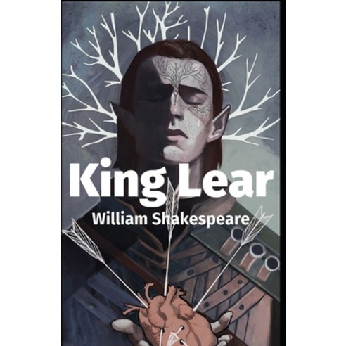 (영문도서) King Lear by William Shakespeare: Illustrated Edition Paperback, Independently Published, English, 9798464775947