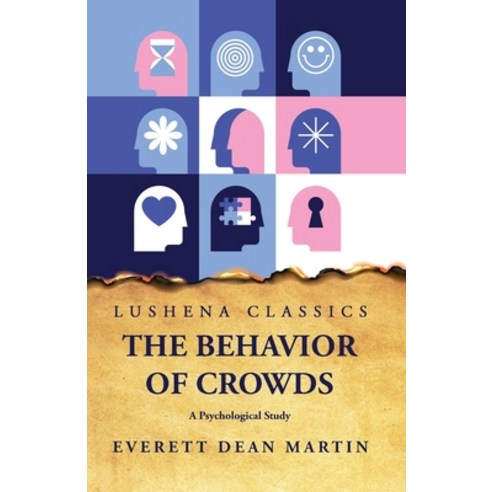 (영문도서) The Behavior of Crowds A Psychological Study Paperback, Lushena Books, English, 9798890961693