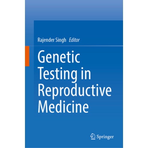(영문도서) Genetic Testing in Reproductive Medicine Hardcover, Springer, English, 9789819970278