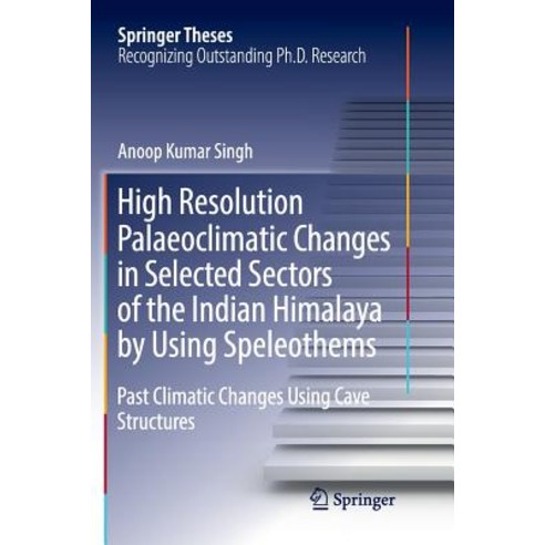 (영문도서) High Resolution Palaeoclimatic Changes in Selected Sectors of the Indian Himalaya by Using Sp... Paperback, Springer, English, 9783319892528