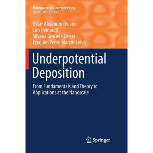 (영문도서) Underpotential Deposition: From Fundamentals and Theory to Applications at the Nanoscale Paperback, Springer, English, 9783319796192