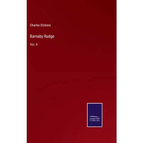 (영문도서) Barnaby Rudge: Vol. II Hardcover, Salzwasser-Verlag, English, 9783375144319