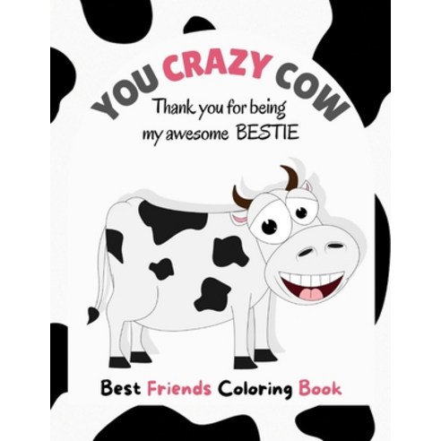 Best Friends Coloring Book: Soulmate Coloring Book with Funny Cow Illustrations and Quotes about Fri... Paperback, Independently Published, English, 9798724663366