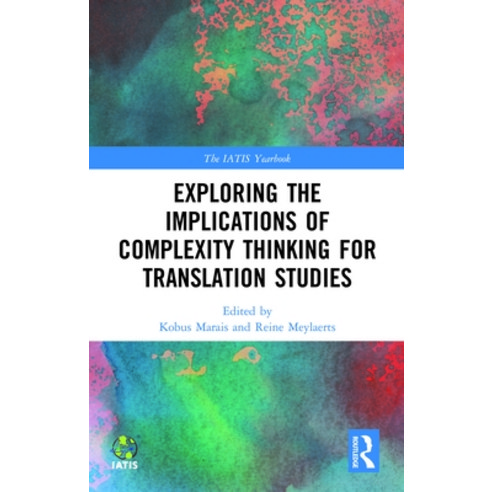 (영문도서) Exploring the Implications of Complexity Thinking for Translation Studies Hardcover, Routledge, English, 9780367613082