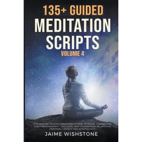 (영문도서) 135+ Guided Meditation Scripts Volume 4 Paperback, Nick Tsai, English, 9798223868590