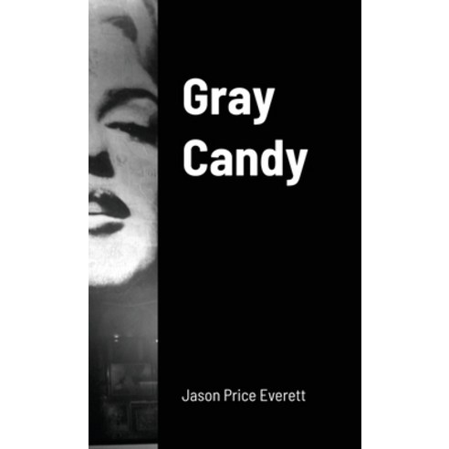 Gray Candy Paperback, Lulu.com