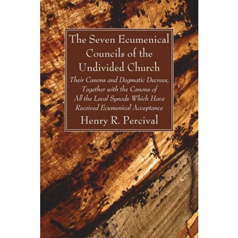 (영문도서) The Seven Ecumenical Councils of the Undivided Church Hardcover, Wipf & Stock Publishers, English, 9781666728453