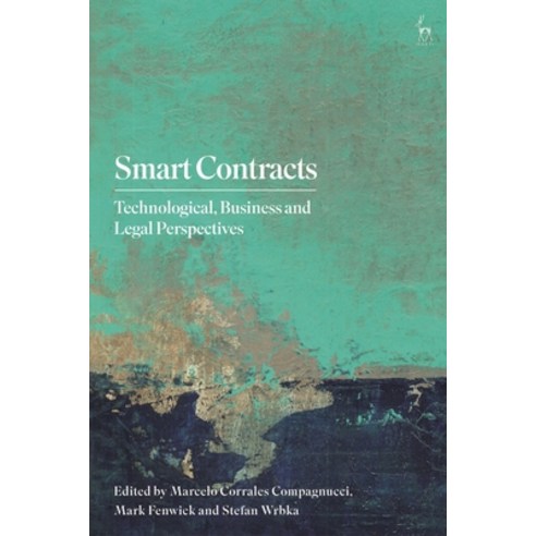 (영문도서) Smart Contracts: Technological Business and Legal Perspectives Paperback, Hart Publishing, English, 9781509948253