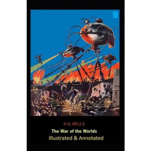 The War of the Worlds Illustrated & Annotated Paperback, Independently Published, English, 9798698279976