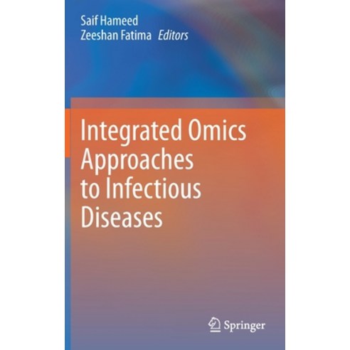(영문도서) Integrated Omics Approaches to Infectious Diseases Hardcover, Springer, English, 9789811606908