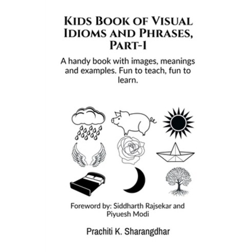 (영문도서) Kids Book of Visual Idioms and Phrases Part-1 Paperback, Notion Press, English, 9798887172989