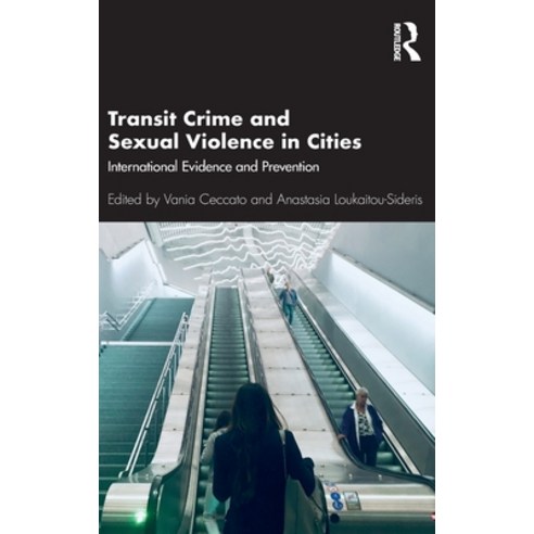 Transit Crime and Sexual Violence in Cities: International Evidence and Prevention Hardcover, Routledge, English, 9780367258634