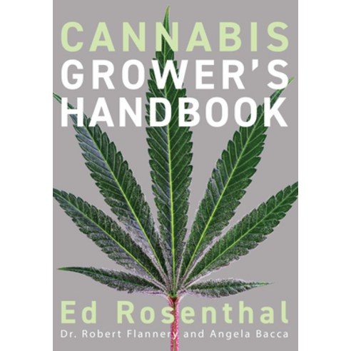 (영문도서) Cannabis Grower''s Handbook: The Complete Guide to Marijuana and Hemp Cultivation Paperback, Quick American Archives, English, 9781936807543