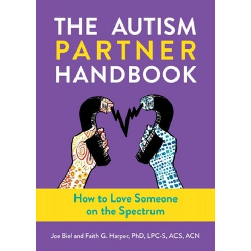 (영문도서) Autism Partner Handbook: How to Love Someone on the Spectrum Paperback, Microcosm Publishing, English, 9781648411724