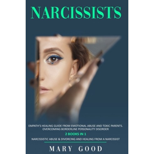 Narcissists: Empath''s Healing Guide from Emotional Abuse and Toxic Parents. Overcoming Borderline Pe... Paperback, Independently Published