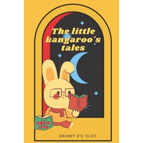 The little kangaroo''s tales: Granny B''s tales Paperback, Independently Published, English, 9798741331231