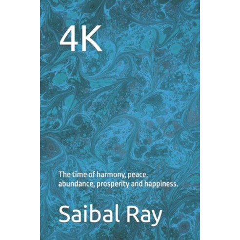 (영문도서) 4k: The time of harmony peace abundance prosperity and happiness. Paperback, Independently Published, English, 9798375073941