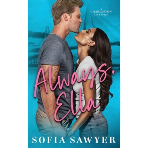 Always Ella Paperback, Sofia Sawyer LLC