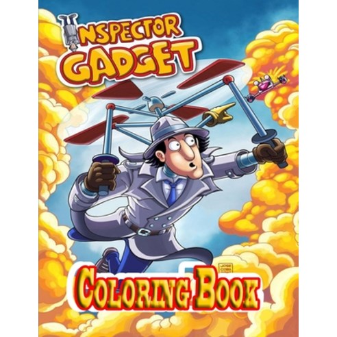 Inspector Gadget Coloring Book Paperback, Independently Published, English, 9798586276650