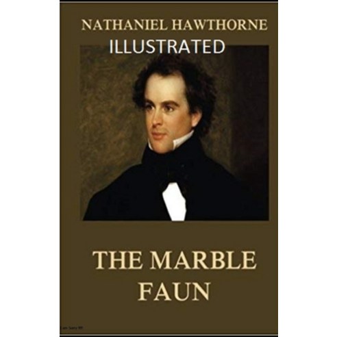 (영문도서) The Marble Faun Illustrated Paperback, Independently Published, English, 9798513401612