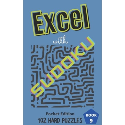 Excel with SUDOKU Pocket Edition Hard Book 9: sudoku fans; gifts for mothers; gifts for fathers; gif... Paperback, Independently Published, English, 9798741941553