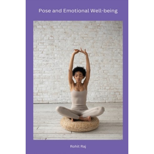(영문도서) Pose and Emotional Well-being Paperback, Self Publisher, English, 9798889955375