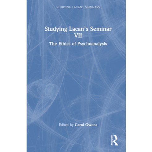 (영문도서) Studying Lacan''s Seminar VII: The Ethics of Psychoanalysis Hardcover, Routledge, English, 9781032586038