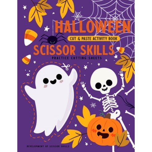 Halloween Cut and Paste Activity Book - Scissor Skills Practice Cutting Sheets - Development of Scis... Paperback, Independently Published, English, 9798688132618