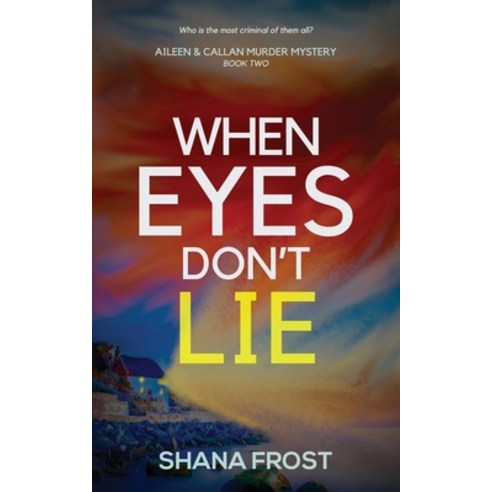 (영문도서) When Eyes Don''t Lie Paperback, Shanaya Wagh, English, 9789354737572