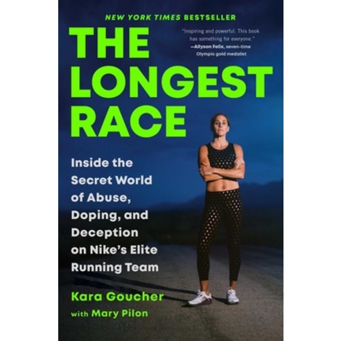 (영문도서) The Longest Race: Inside the Secret World of Abuse Doping and Deception on Nike''s Elite Run... Paperback, Gallery Books, English, 9781982179151