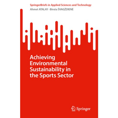 (영문도서) Achieving Environmental Sustainability in the Sports Sector: Nature Means That Future Paperback, Springer, English, 9783031374005