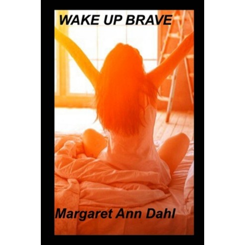 Wake up Brave Paperback, Blurb, English, 9781034802105