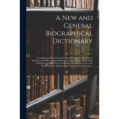(영문도서) A New and General Biographical Dictionary: Containing an Historical and Critical Account of t... Paperback, Legare Street Press, English, 9781013681318