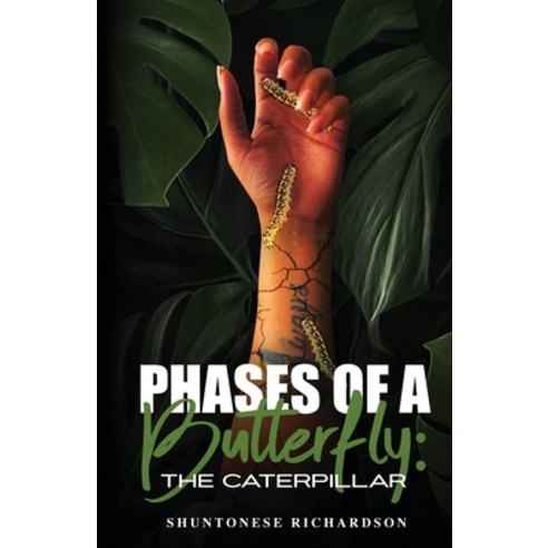 (영문도서) Phases of a Butterfly: The Caterpillar Paperback, Snr Publishing, English, 9780578268071