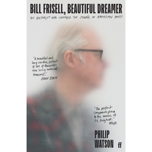 (영문도서) Bill Frisell Beautiful Dreamer Paperback, Faber & Faber, English, 9780571361694