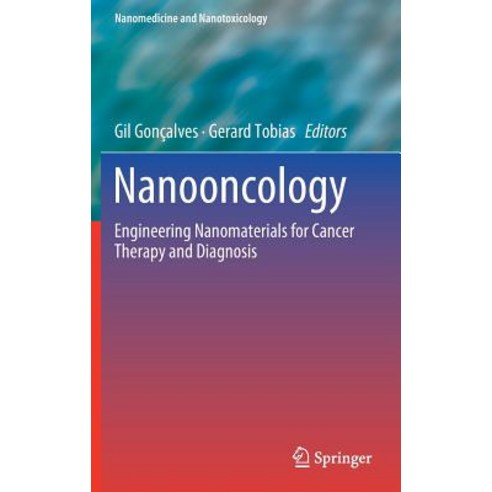 (영문도서) Nanooncology: Engineering Nanomaterials for Cancer Therapy and Diagnosis Hardcover, Springer, English, 9783319898773