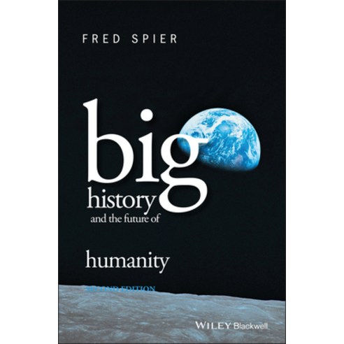 Big History and the Future of Humanity, Blackwell Pub
