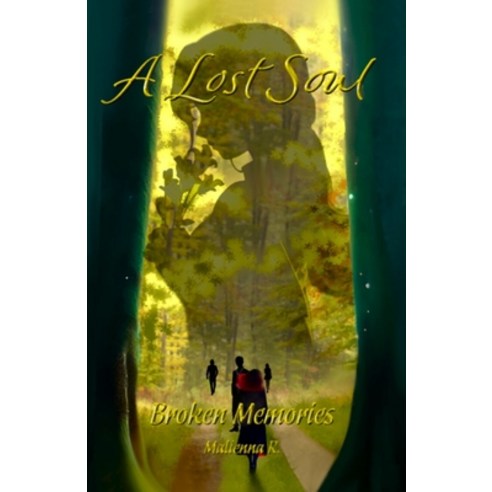 (영문도서) A Lost Soul: Broken Memories Paperback, Independently Published, English, 9798302565273