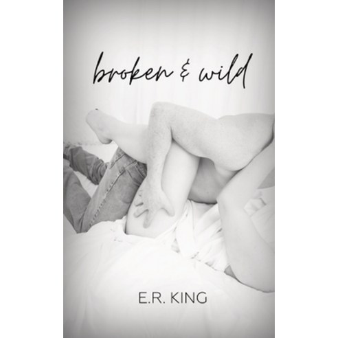 Broken & Wild Paperback, E.R. King, English, 9781777491802