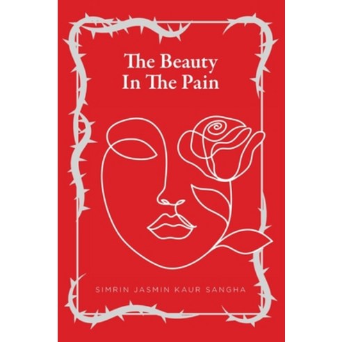 (영문도서) The Beauty in the Pain Hardcover, FriesenPress, English, 9781525549557