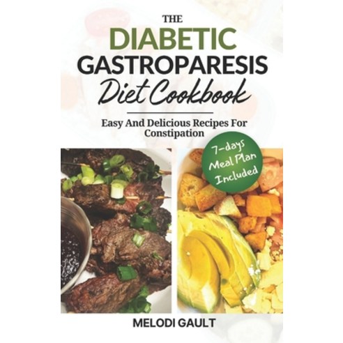 (영문도서) The Diabetic Gastroparesis Diet Cookbook: Easy And Delicious Recipes For Constipation Paperback, Independently Published, English, 9798872297420