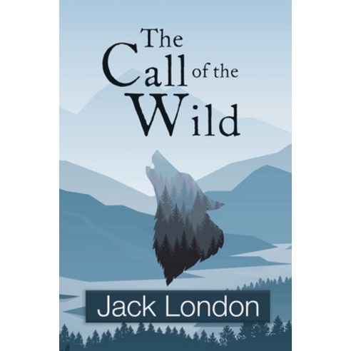 (영문도서) The Call of the Wild (Reader''s Library Classics) Hardcover, Reader''s Library Classics, English, 9781954839472